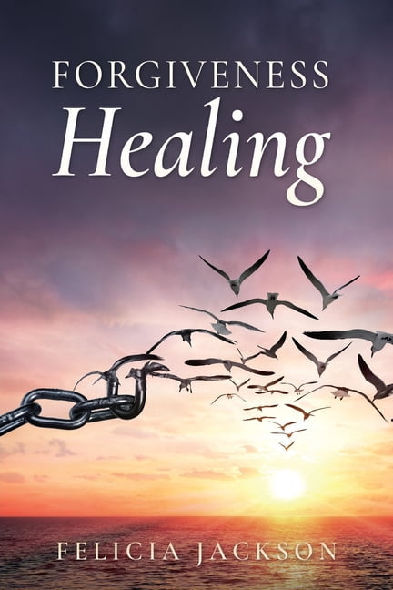 Forgiveness Healing, (Paperback)