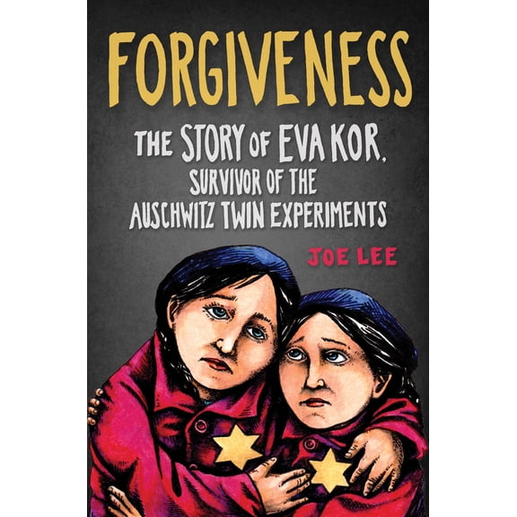 Pre-Owned Forgiveness: The Story of Eva Kor, Survivor of the Auschwitz Twin Experiments (Paperback) 1684351782 9781684351787