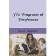 thumbnail image 1 of Forgiveness Trilogy: The Fragrance of Forgiveness (Series #3) (Paperback), 1 of 1