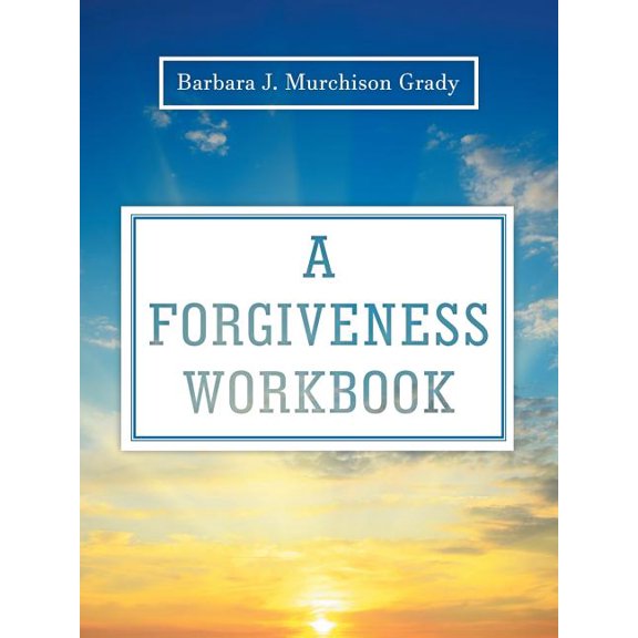A Forgiveness Workbook, (Paperback)