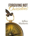 thumbnail image 1 of Forgiving Not Ourselves, 1 of 1