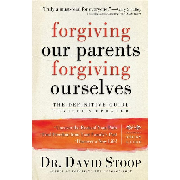 Forgiving Our Parents, Forgiving Ourselves: The Definitive Guide, (Paperback)