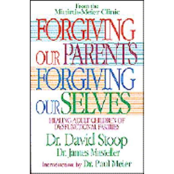 Pre-Owned Forgiving Our Parents, Forgiving Ourselves: Healing Adult Children of Dysfunctional Families (Paperback) 0892838035 9780892838035