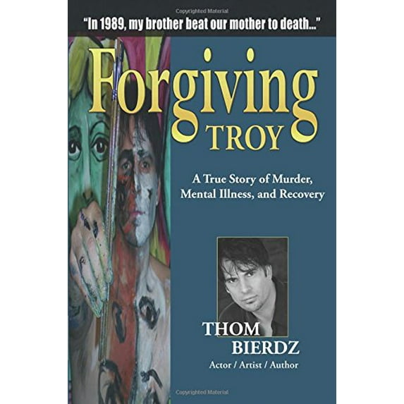 Pre-Owned Forgiving Troy : A True Story of Murder, Mental Illness and Recovery (Paperback)