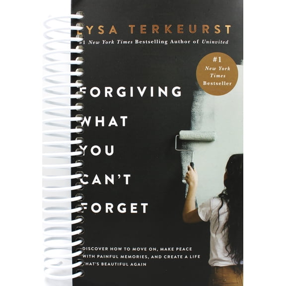 Forgiving What You Can't Forget: Discover How to Move on, Make Peace with Painful Memories, and Create a Life That's Beautiful Again (Spiral Bound)