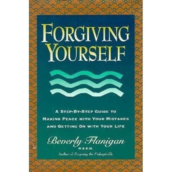 Pre-Owned Forgiving Yourself: A Step-By-Step Guide to Making Peace With Your Mistakes and Getting on With Your Life (Hardcover) 0025386824 9780025386822