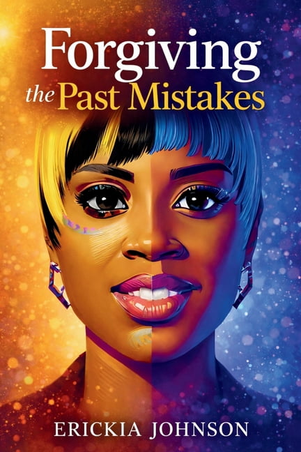Forgiving the Past Mistakes, (Paperback)