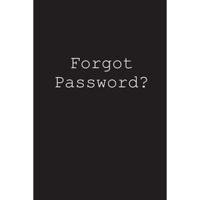Pre-Owned Forgot Password?: An alphabetized login tracker
