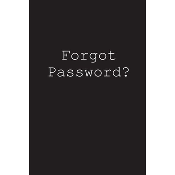 Pre-Owned Forgot Password?: An alphabetized login tracker