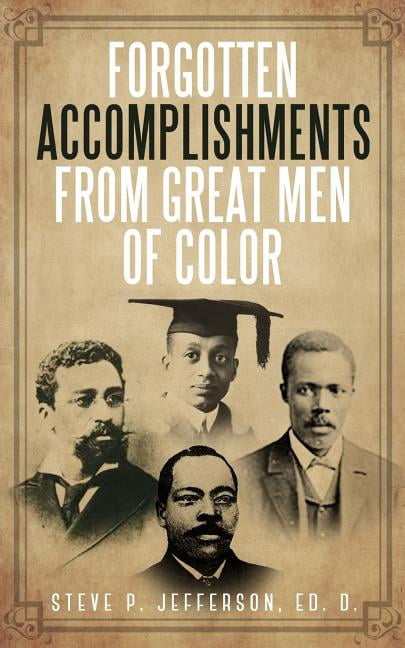 Forgotten Accomplishments from Great Men of Color : Great Men of Color ...