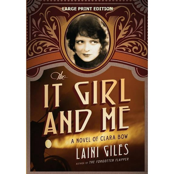 Forgotten Actresses The It Girl and Me: A Novel of Clara Bow, Book 2, (Paperback)