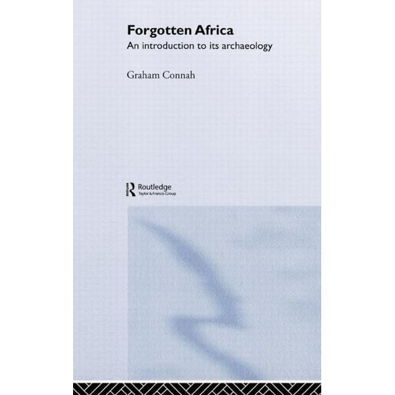 Forgotten Africa: An Introduction to its Archaeology, (Hardcover)