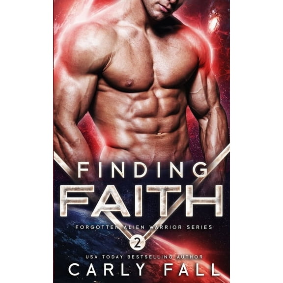 Forgotten Alien Warriors Finding Faith: (An Alien / Sci-Fi Romance), Book 2, (Paperback)