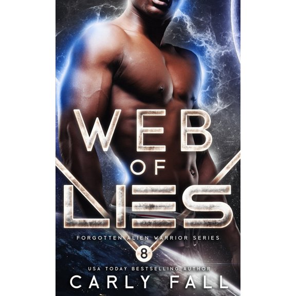 Forgotten Alien Warriors: Web of Lies: An Alien / Sci-Fi Romance (Paperback)