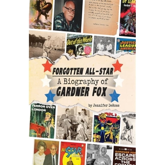 Pre-Owned Forgotten All-Star: A Biography of Gardner Fox (Paperback)