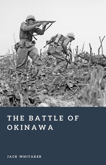 Forgotten Battles The Battle of Okinawa: The Final Assault on Imperial Japan, (Paperback)