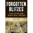 thumbnail image 1 of Forgotten Blitzes: France and Italy Under Allied Air Attack, 1940-1945, (Paperback), 1 of 1