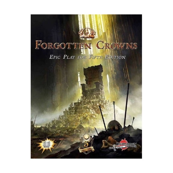 Legendary Games Forgotten Crowns - Epic Play for 5th Edition New
