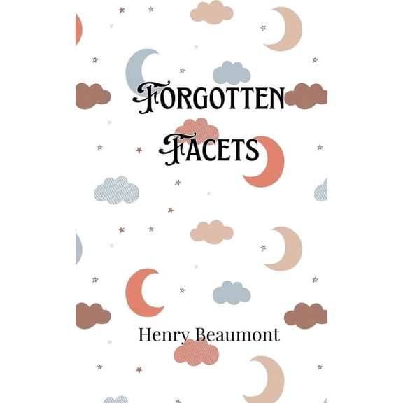Forgotten Facets, (Paperback)