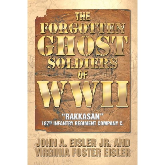 The Forgotten Ghost Soldiers of WWII (Paperback)