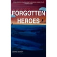 thumbnail image 1 of Forgotten Heroes: A true story of courage and compassion, coming to life after 75 years (Paperback), 1 of 1