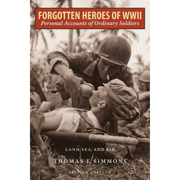 Forgotten Heroes of World War II, (Paperback)