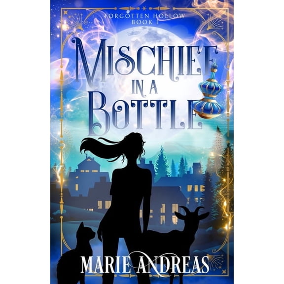 Forgotten Hollow Mischief in a Bottle, Book 1, (Paperback)