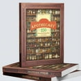 Home Apothecary 250 Powerful Remedies at Your Fingertips
