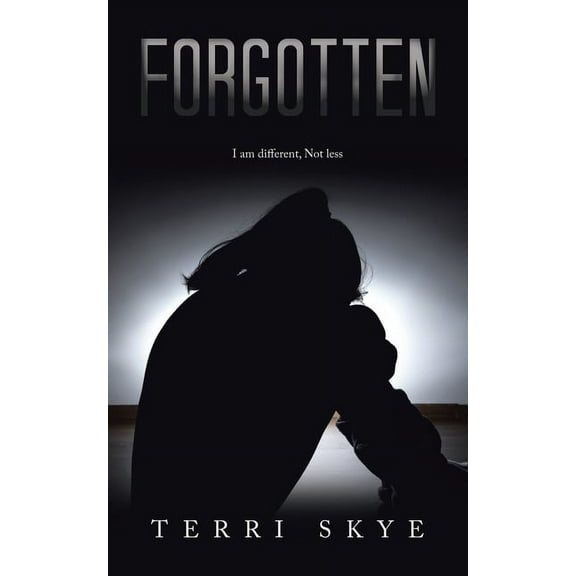 Forgotten: I am different, Not less, (Paperback)