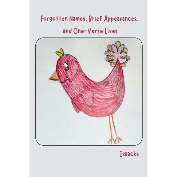 Forgotten Names, Brief Appearances, and One-Verse Lives: @ReliabilityHigh?, (Paperback)