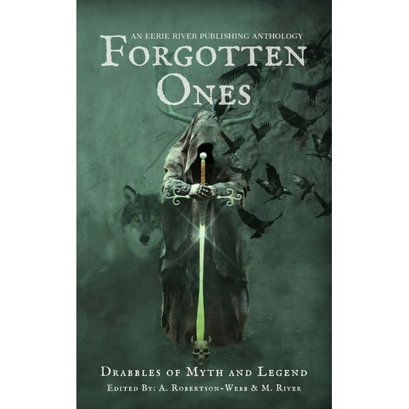Forgotten Ones: Drabbles of Myth and Legend, (Paperback)