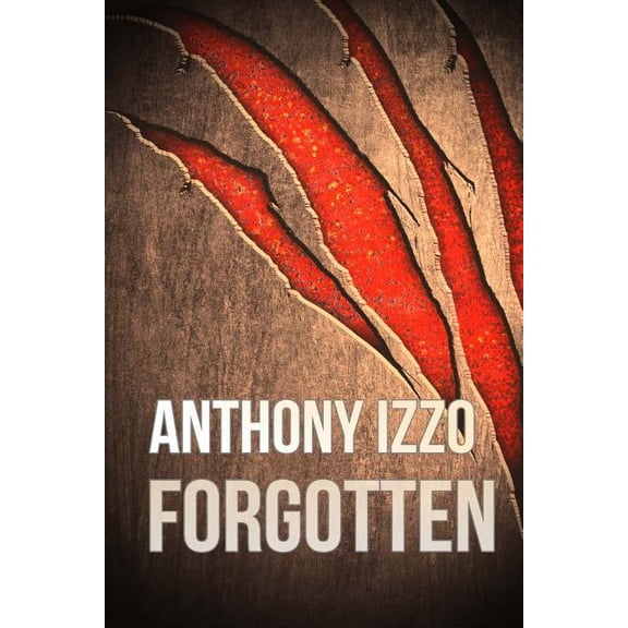 Forgotten (Paperback) by Anthony Izzo