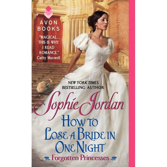 Forgotten Princesses How to Lose a Bride in One Night: Forgotten Princesses, Book 3, (Paperback)