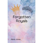 Forgotten Royals, Paperback