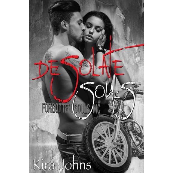 Desolate Souls: Forgotten Souls MC Paperback 1515260119 9781515260110 Kira Johns