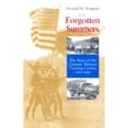 thumbnail image 1 of Pre-Owned Forgotten Summers: The Story of the Citizens' Military Training Camps 1921-1940 (Paperback) 0964578905 9780964578906, 1 of 1