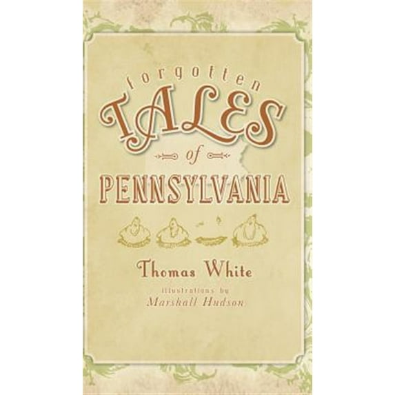 Forgotten Tales of Pennsylvania (Hardcover)