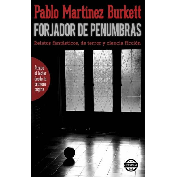 Forjador de Penumbras. Relatos Fantasticos, de Terror y Ciencia Ficcion