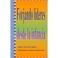 thumbnail image 1 of Forjando Lideres desde la Infancia, (Paperback), 1 of 1