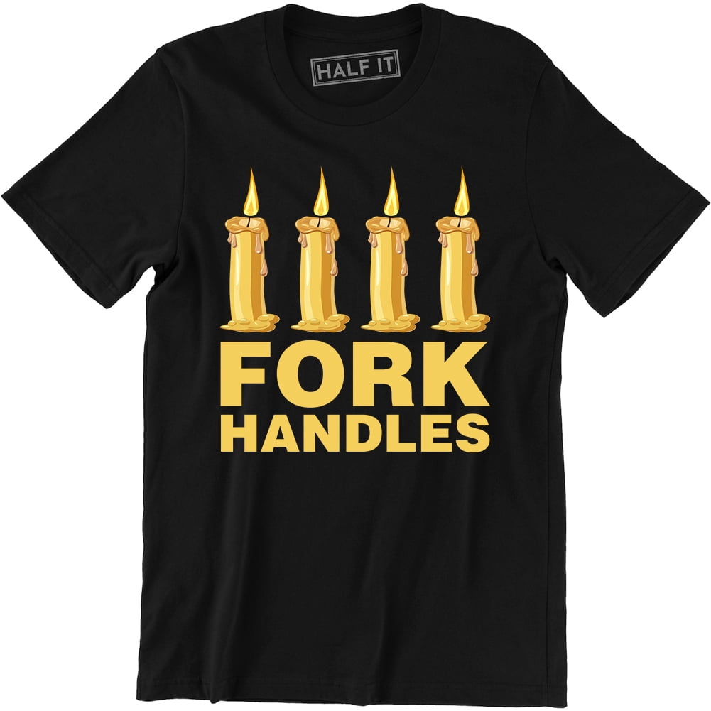 Fork Handles Four Candles The Two Ronnies Men s Funny Shirt Walmart fork-handles-four-candles-the-two-ronnies-men-s-funny-shirt-walmart