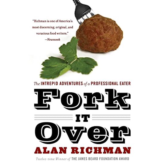 Pre-Owned Fork It Over : The Intrepid Adventures of a Professional Eater (Paperback) 9780060586300