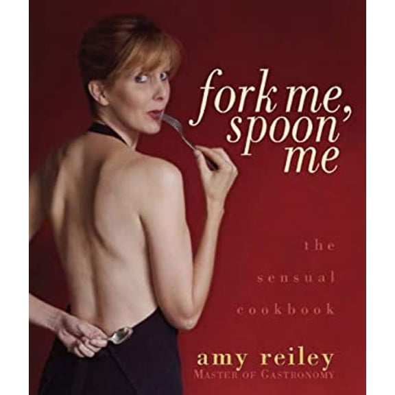 Pre-Owned Fork Me, Spoon Me: The Sensual Cookbook (Paperback) 0977412008 9780977412006