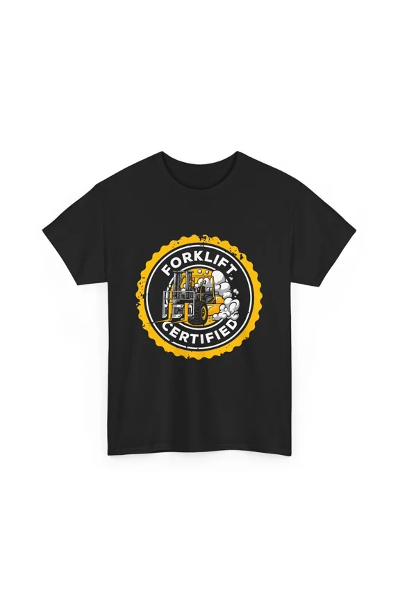 Forklift Certified Funny Operator Driver Work Humor Apparel Unisex T-Shirt, S-5XL