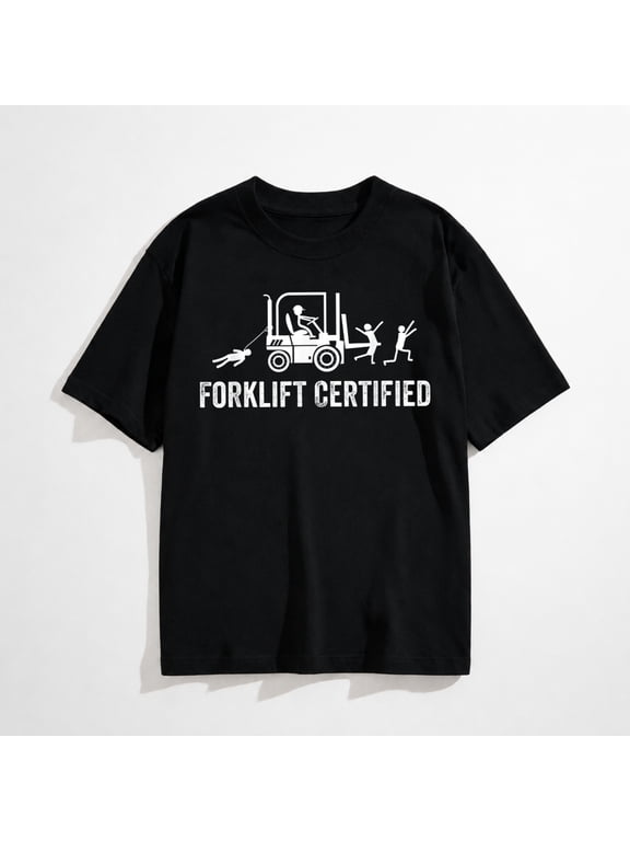 Forklift Certified Shirt, Funny Certified Forklift Operator T-Shirt