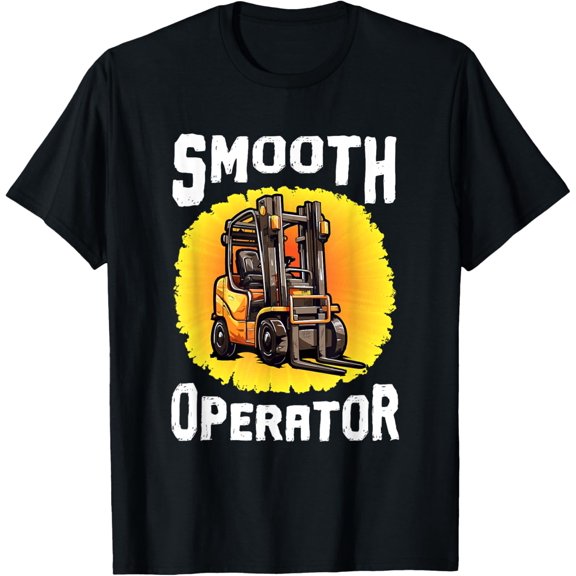 Forklift Certified Smooth Operator Forklift Truck Driver T-Shirt