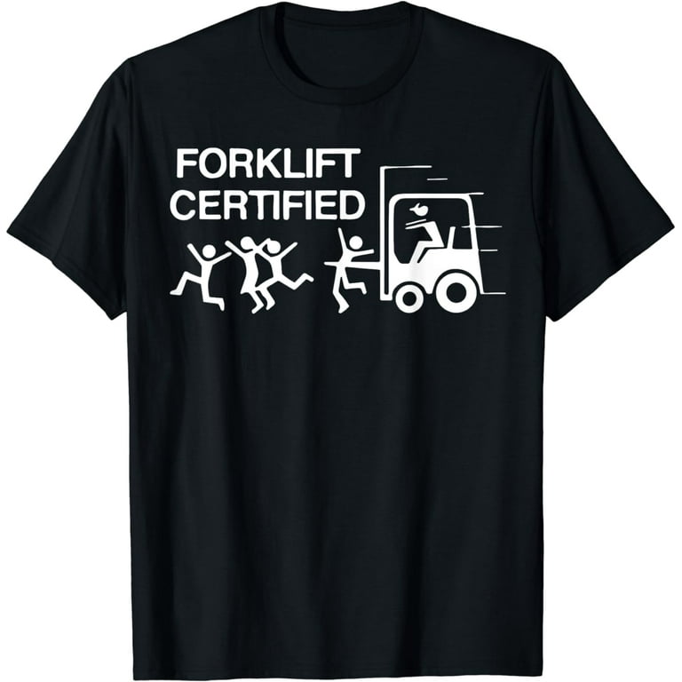 Forklift T Shirt Forklift T Shirt