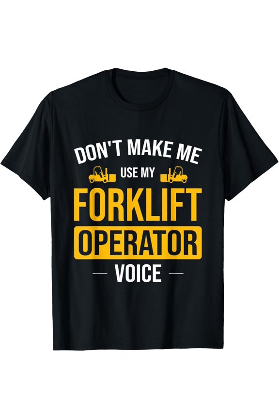 Forklift Operator Voice Forklift Driver Warehouse Worker T-Shirt