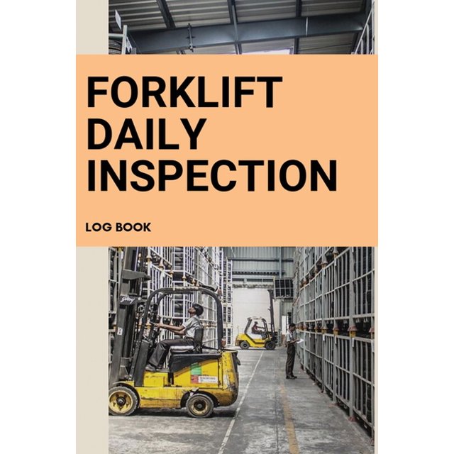 Forklift daily inspection log book Helps document and report needed