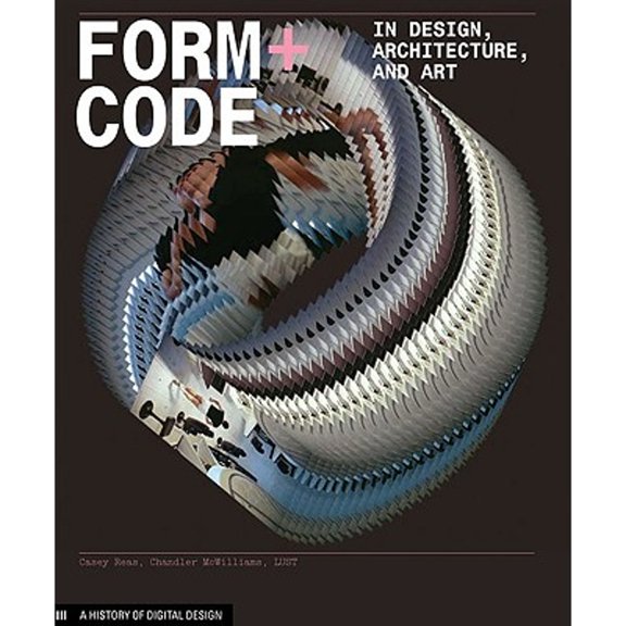 Pre-Owned Form+code in Design, Art, and Architecture: Introductory Book for Digital Design and Media Arts (Paperback) 1568989377 9781568989372