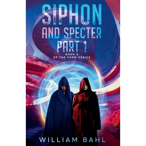 Form Siphon and Specter Part 1, Book 2, (Paperback)